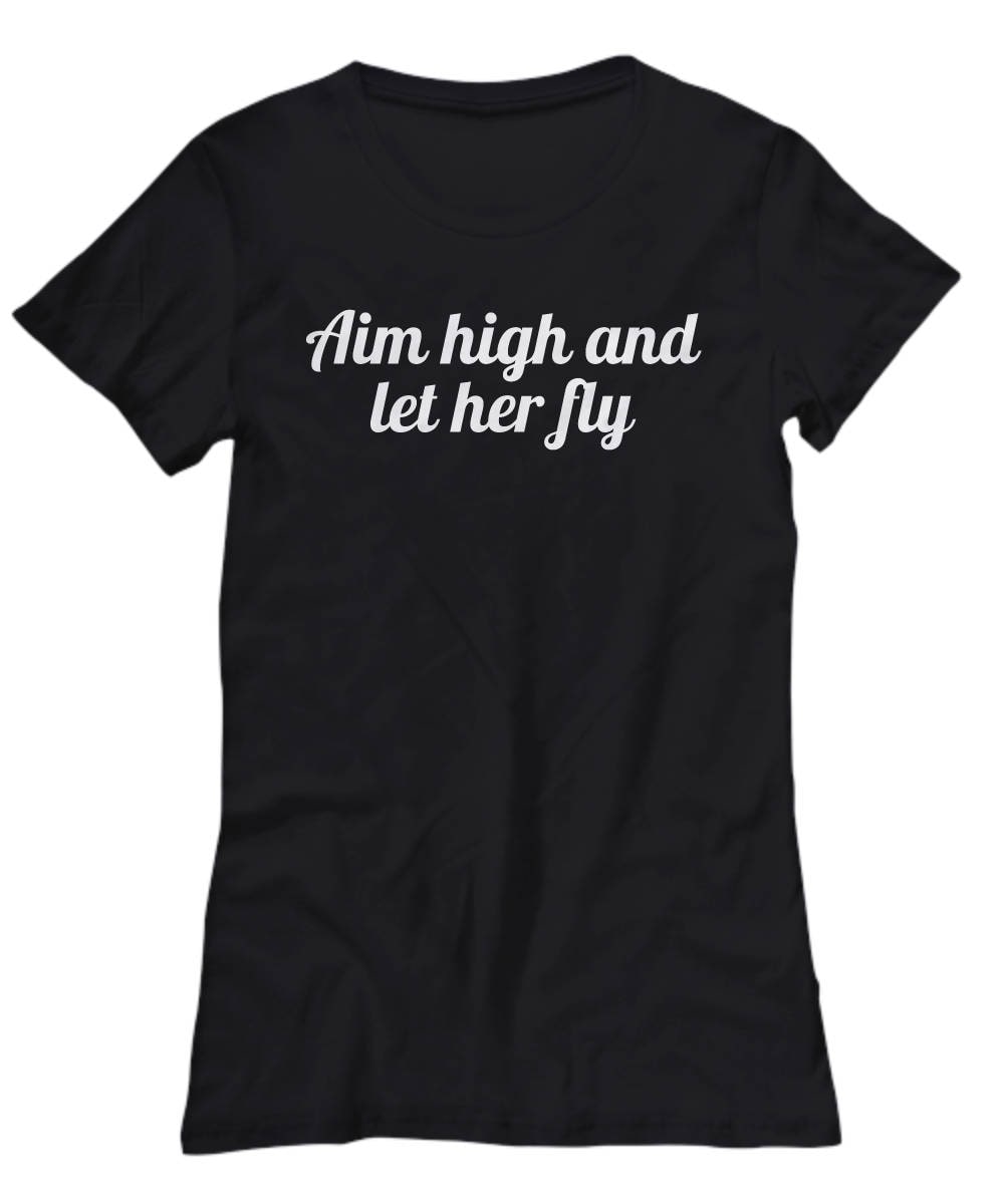 Archery Gift Idea Archer Shirt Aim High And Let Her Fly Women Graphic Tee – Cozy Vibes · Perfect For Daily Wear