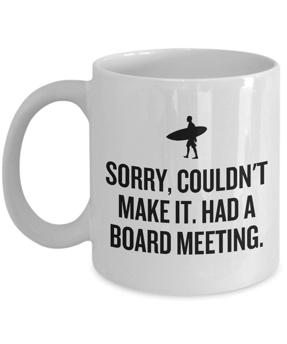 Surfer Present Idea Funny Surfing Gift Surf Mug Had A Board Meeting Graphic Tee – Easygoing Wear · Perfect For Daily Wear
