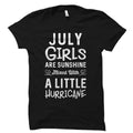 July Girls Shirt July Birthday Shirt Born in July Shirt Cute Birthday Shirts July Shirts July Girls Are Sunshine Shirt Birthday OS722 Graphic Tee – Warm & Stylish · Must-Have Style