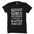 August Birthday Gift Born in August Gift August Girls TShirt August Birthday Shirt Born in August Shirt August Girls Are Sunshine OS804 Graphic Tee – Feel-Good Design · Perfect For Daily Wear
