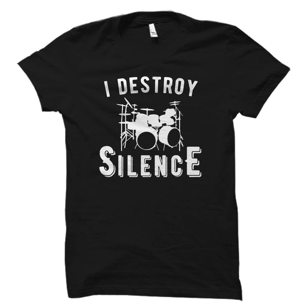 Drummer Shirt for Drummer Gift Band Shirt Drummer Shirts Drumming Shirt Drums Shirt Music Shirts Music TShirt Destroy Silence Shirt OS728 Graphic Tee – Bold Style · Great Gift For Fans