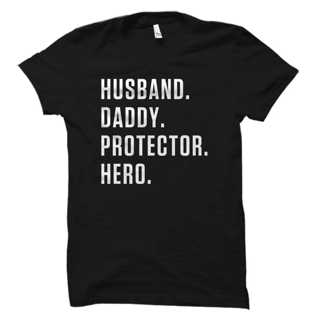 Dad Shirt Father Day Shirt Husband Gift Daddy Gift New Dad Gift Daddy Shirt Dad Gift for Dad Hero Husband Shirt Daddy Shirt Protector OS733 Graphic Tee – Easygoing Wear · Great Gift For Fans