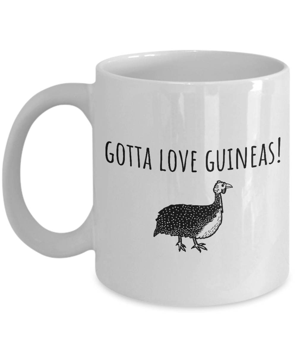 Funny Guinea Fowl Mug Guinea Hen Lover Gift Gotta love Guineas Graphic Tee – Soft Feel · Great Gift For Fans