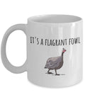 Guinea Fowl Mug Guinea Hen Lover Gift It39s A Flagrant Fowl Graphic Tee – Soft Feel · High-Quality Print