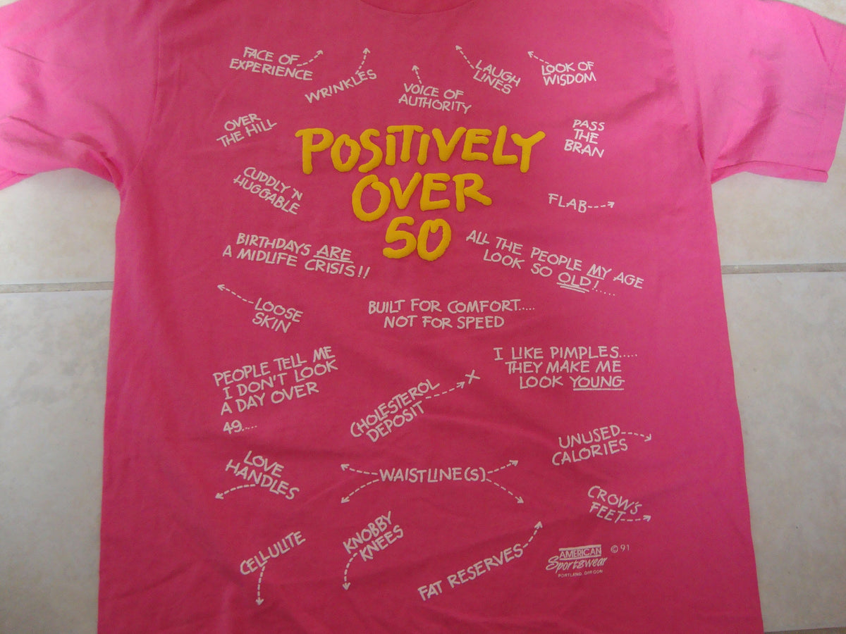Vintage 9039s Positively Over 50 Birthday Party Puff Print Pink T Shirt Size L Graphic Tee – Easygoing Wear · High-Quality Print