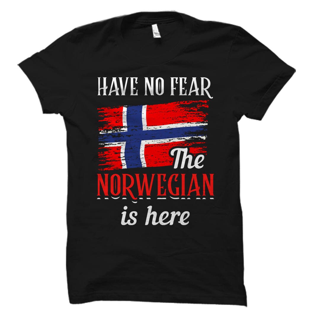 Norway Shirt Norway Gift Have No Fear The Norwegian Is Here Shirt Norwegian Shirt Norwegian Gift Au pair Gift Au pair Shirt OS5800 Graphic Tee – Premium Graphic · Trending Graphic Apparel