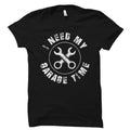 I need My Garage Time Shirt Garage Shirt Garage Gift Man Cave Gifts Mechanic Gift Mechanic Shirt Car Mechanic Mens Shirt OS1194 Graphic Tee – Soft Feel · Must-Have Style