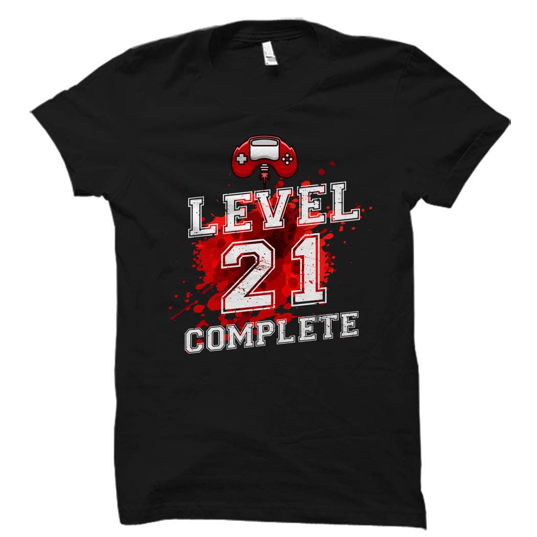 Level 21 Shirt 21st Birthday Shirt 21 Birthday Gift Birthday Gamer Twenty One Shirt Funny Birthday Shirt Birthday Shirt OS1501 Graphic Tee – Feel-Good Design · Great Gift For Fans