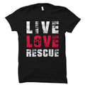 Live Love Rescue Shirt Rescue Shirt Rescue Gift Dog Rescue Shirt Cat Rescue Shirt Pet Adoption Shirt Rescue Animal Dog Lover OS2671 Graphic Tee – Warm & Stylish · Great Gift For Fans