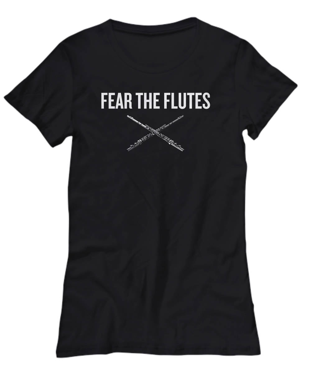 Funny Gift For Flutist Flute Shirt Women39s Tee Fear The Flutes Band Player Gift Marching Band Graphic Tee – Bold Style · Great Gift For Fans