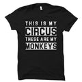 Funny Mom Gift Funny Gift for Mom Funny Mom To Be Gift Mom Shirt for Mom Gift for Mom Mommy Shirt Mommy Gift My Circus My Monkeys OS1902 Graphic Tee – Fan Favorite · Perfect For Daily Wear