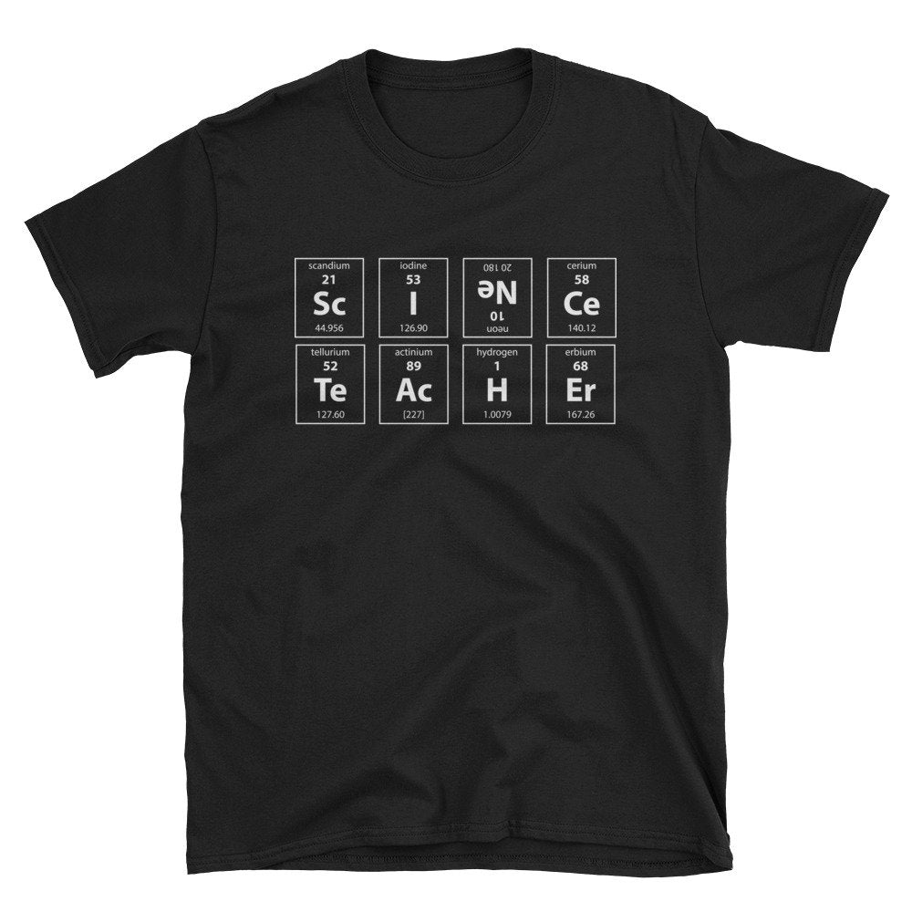Science Teacher Periodic Table Funny Science T Shirt Biology Shirt Periodic Table Gift Science Pun Chemistry Shirt Science Teacher Gift Graphic Tee – Bold Style · Great Gift For Fans