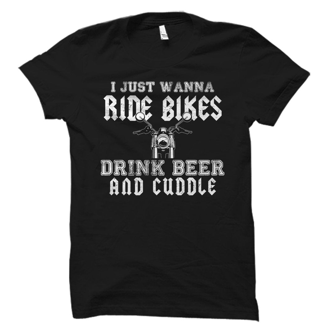 Biking Gift for Biker Husband Gift Boyfriend GiftI Just Wanna Ride Bikes Drink Beer Cuddle Shirt Ride Bikes Shirt Drink Beer Shirt OS1721 Graphic Tee – Bold Style · Perfect For Daily Wear