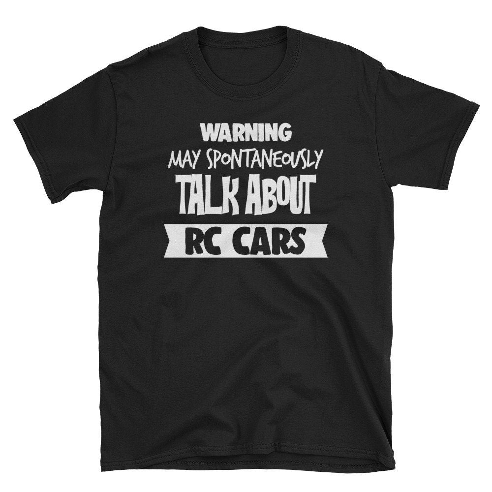 Funny RC Car Shirt RC Car Lover Gift RC Car Collector Shirt Graphic Tee – Everyday Comfort · Great Gift For Fans