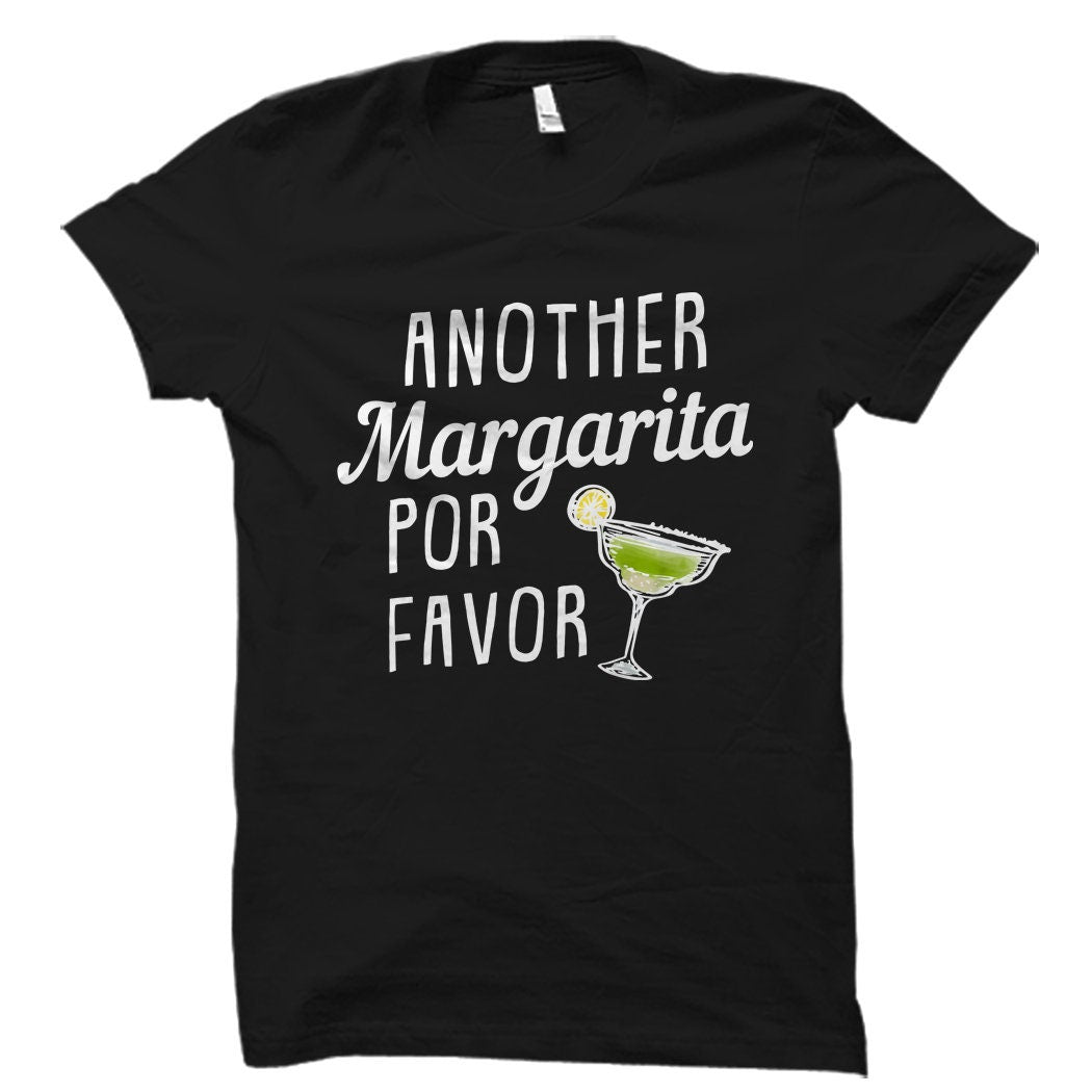 Cinco De Mayo Shirts Margarita Shirt Mexican Holiday Shirt Funny Drinking Shirt Margarita Gift Another Margarita Por Favor Shirt OS2699 Graphic Tee – Warm & Stylish · Trending Graphic Apparel