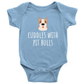 Cute Baby Onepiece Pit Bull Baby Bodysuit Cuddles With Pit Bulls Gift for Pit Bull Owner Baby Many Sizes And Colors All Cotton Graphic Tee – Soft Feel · Must-Have Style