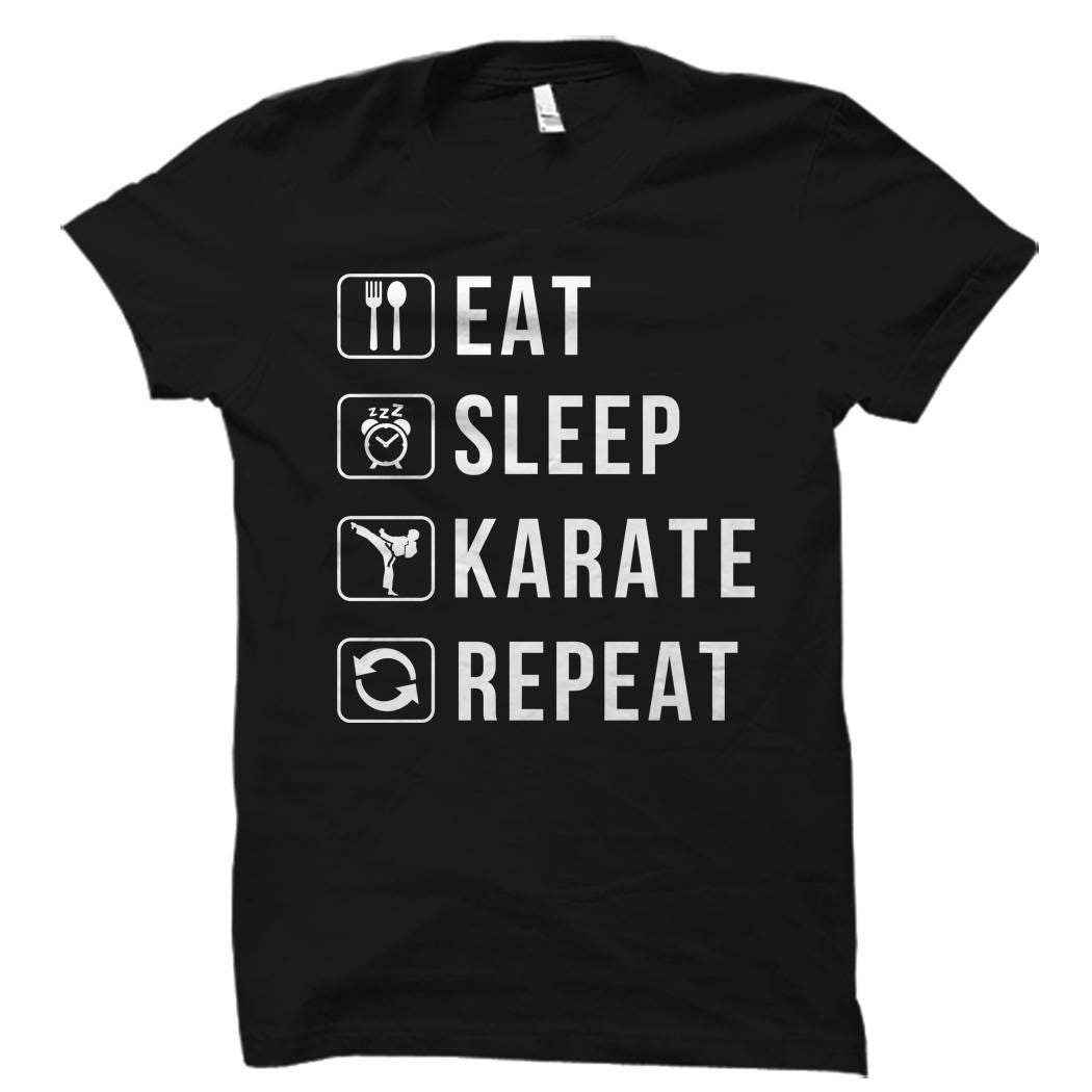 Karate Shirt Karate Gift Martial Arts Shirt Karate Shirts Karate Teacher Shirt Karate Fan Shirt Karate Gifts Eat Sleep Karate Repeat OS3385 Graphic Tee – Bold Style · High-Quality Print