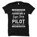 Funny Pilot Shirt Pilot Gift Plane Shirt Gift for Pilot I never dreamed Shirt Shirt for Pilot Flying Shirt Flying Gift OS774 Graphic Tee – Premium Graphic · Must-Have Style