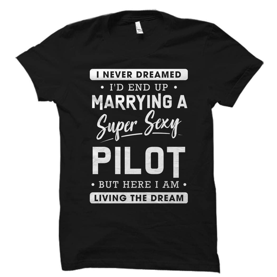 Funny Pilot Shirt Pilot Gift Plane Shirt Gift for Pilot I never dreamed Shirt Shirt for Pilot Flying Shirt Flying Gift OS774 Graphic Tee – Premium Graphic · Must-Have Style