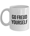 Funny Psychology Mug Psychologist Gift Idea Psychology Geek Go Freud Yourself Graphic Tee – Fan Favorite · Must-Have Style