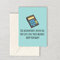 Funny Accountant Birthday Card Printable Accountant Birthday Card Old Accountants Never Die Instant Download Last Minute Card Graphic Tee – Soft Feel · High-Quality Print