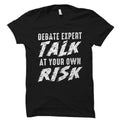 Debate Gift Debate Shirt Debate Team Gift Debate Team Shirt Debate Club Gift Debate Club Shirt Debating Gift Debating Shirt OS6007 Graphic Tee – Fan Favorite · Perfect For Daily Wear