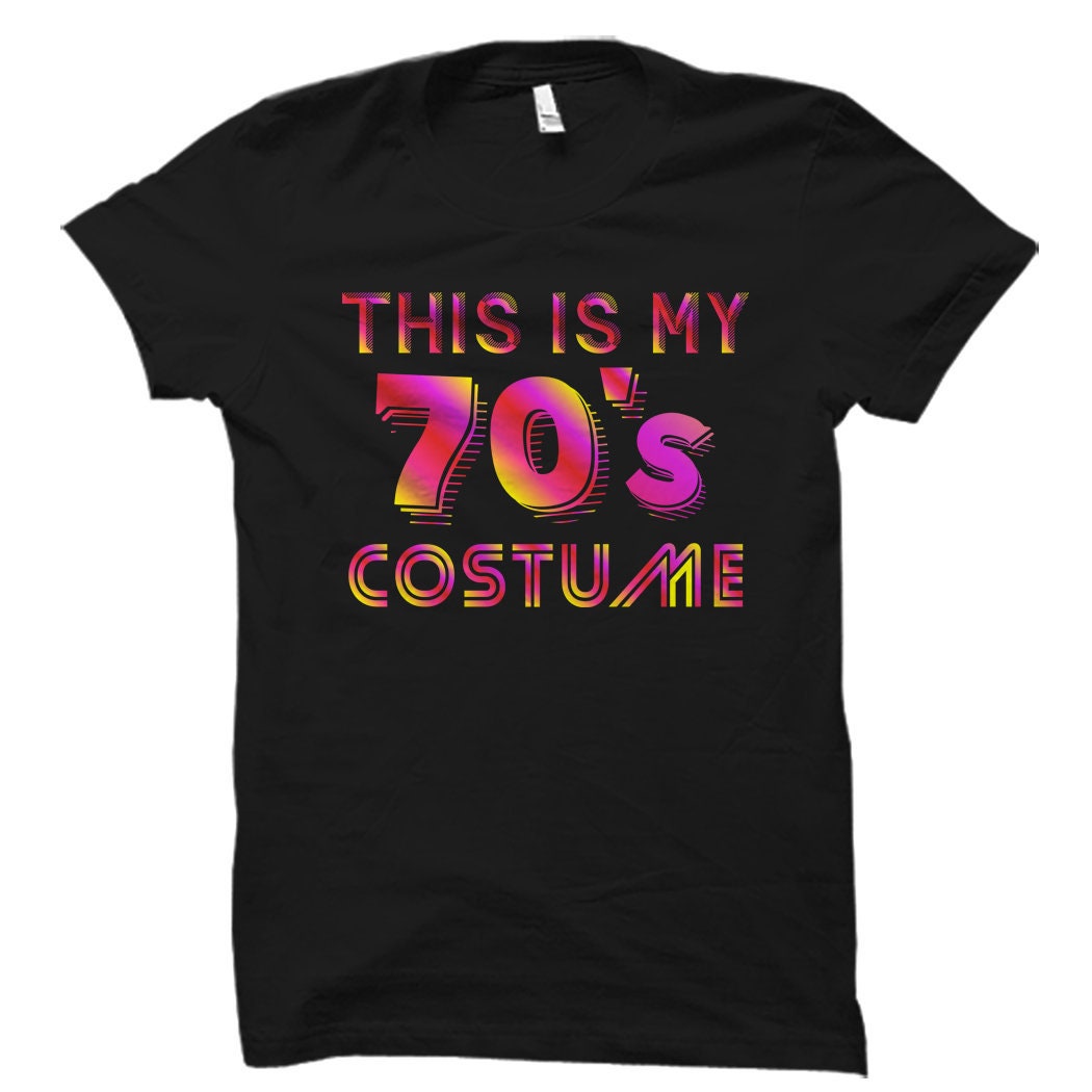 Funny 70s Shirt 70s Costume 70s Gift 70s Shirt 70s TShirt 70s Clothing 70s Clothes 1970s Shirt 1970s Gift OS1558 Graphic Tee – Fan Favorite · Great Gift For Fans