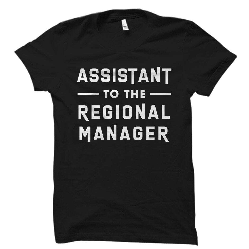 Regional Manager Assistant Shirt Regional Manager Assistant Gift Regional Manager Assistant TShirt OS931 Graphic Tee – Fan Favorite · Trending Graphic Apparel
