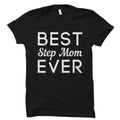 Step Mom Gift for Step Mom Shirt Mom Gift From Daughter Gift Stepmother Gift Stepmother Shirt Best Step Mom Ever Shirt OS1510 Graphic Tee – Fan Favorite · Trending Graphic Apparel