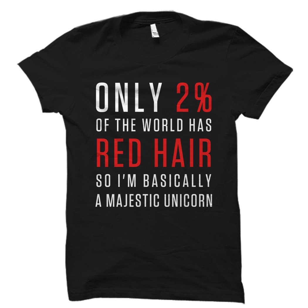 Funny Red Hair Shirt Red Hair Gift Ginger Shirt Ginger Gift Red Head Shirt Red Headed Gift OS1189 Graphic Tee – Soft Feel · Trending Graphic Apparel