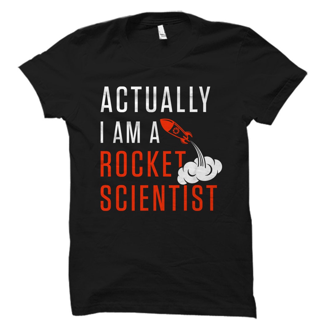 Rocket Scientist Gift Rocket Scientist Shirt Gift for Rocket Scientist Rocket Science Gift Rocket Science Shirt STEM Gift STEM OS1926 Graphic Tee – Warm & Stylish · Top Pick For Any Outfit