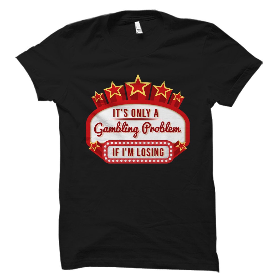 Gambler Gift Gambler Shirt Gambling Gift Gambling Shirt Las Vegas Gift Las Vegas Shirt Casino Gift Casino Shirt Poker Gift OS5626 Graphic Tee – Feel-Good Design · Trending Graphic Apparel
