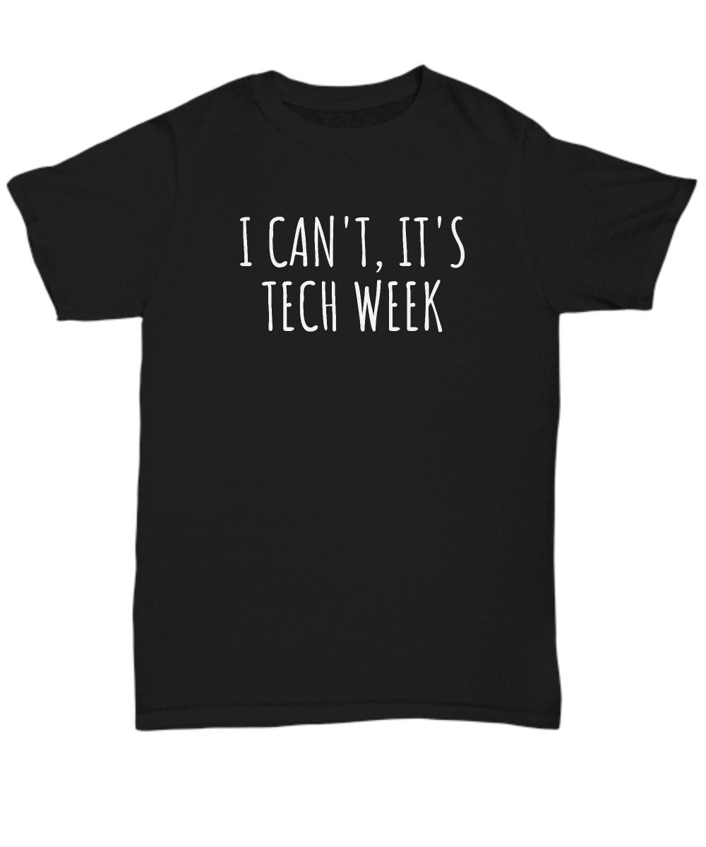 Funny Acting Shirt Thespian Gift Idea Theater Geeks Tech Week Actor Actress Theater Teacher Gift Unisex Tee Graphic Tee – Cozy Vibes · High-Quality Print