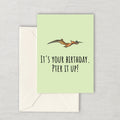 Printable Paleontologist Birthday Card Paleontology Card Prehistoric Animal Card Pterodactyl Pter It Up Instant Download Graphic Tee – Bold Style · Great Gift For Fans