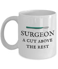 Funny Surgeon Mug Surgeon Gift Idea Surgery Gift A Cut Above The Rest Medicine Humor Graphic Tee – Fan Favorite · Perfect For Daily Wear