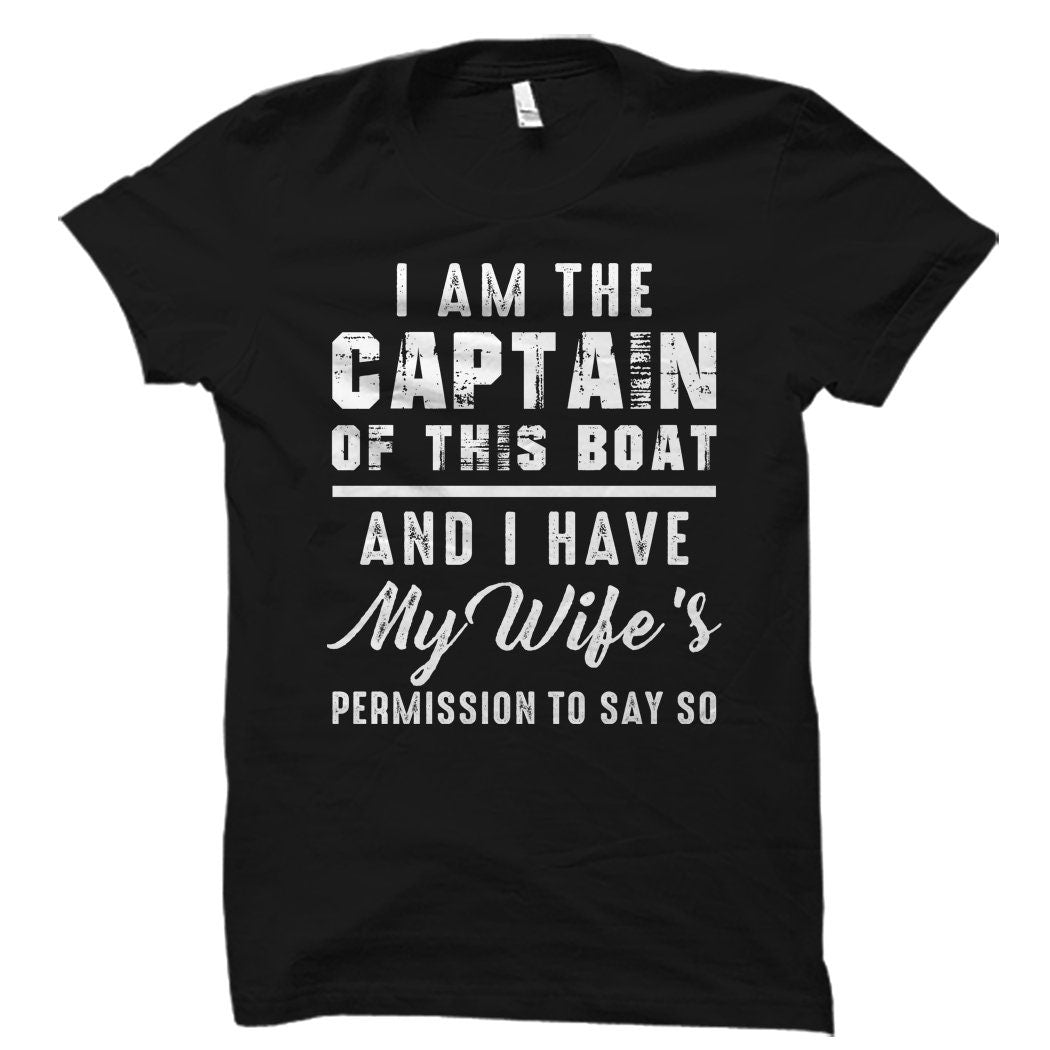 I Am The Captain Shirt Captain TShirt Captain Gift Gift for Captain Boating Shirt Boating Gift Lake Shirt Lake Gift OS949 Graphic Tee – Fan Favorite · Top Pick For Any Outfit