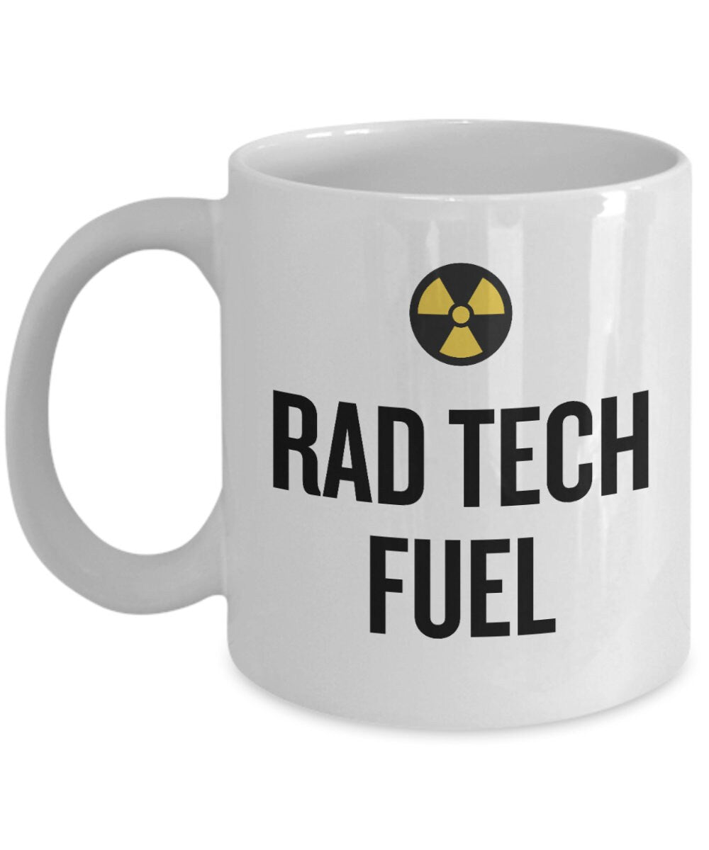 Funny Radiology Mug Radiologic Technologist Rad Tech Gift Radiographer XRay Tech Rad Tech Fuel Graphic Tee – Feel-Good Design · Must-Have Style