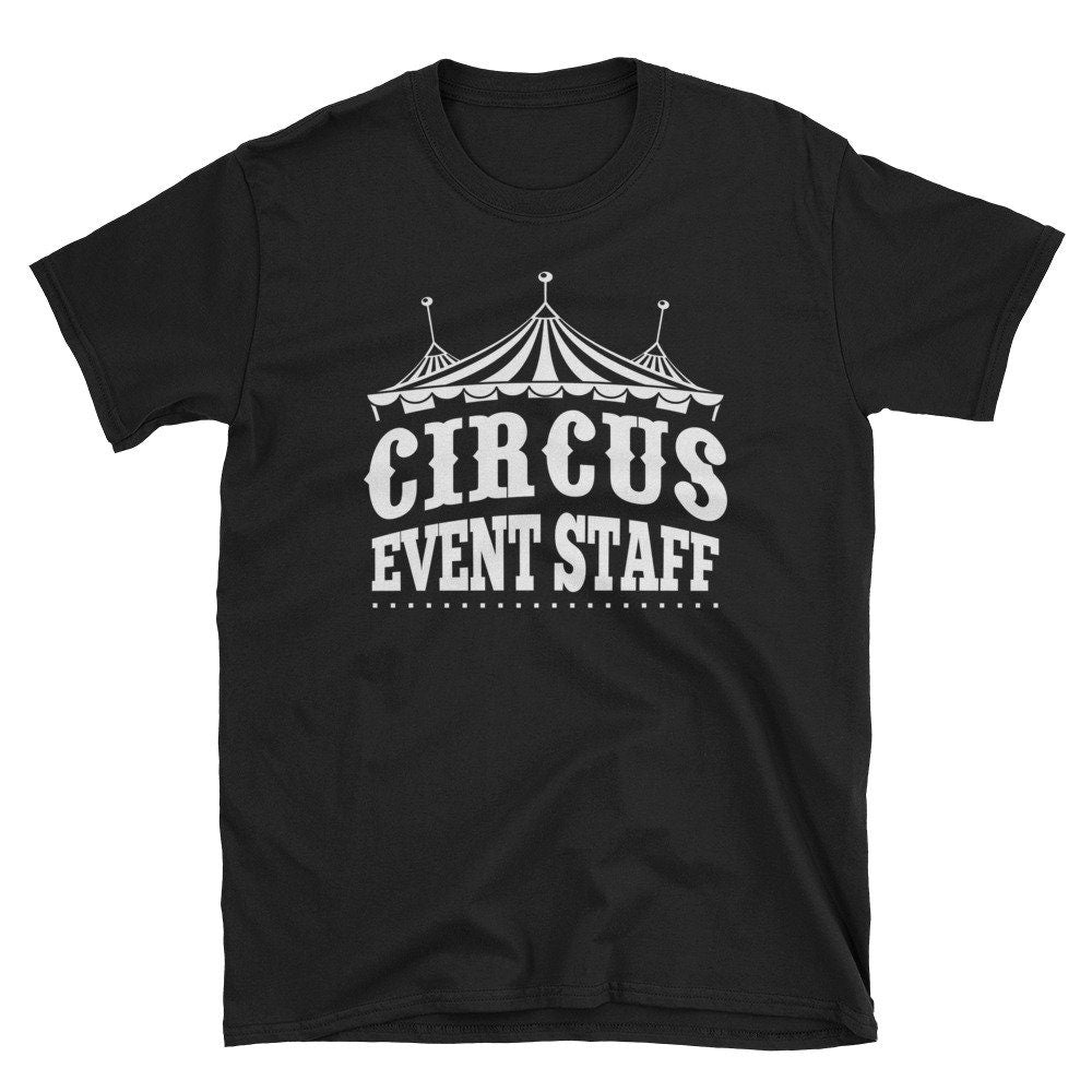 Circus Event Staff Shirt Carnival Birthday Party T Shirt Gift Graphic Tee – Premium Graphic · High-Quality Print