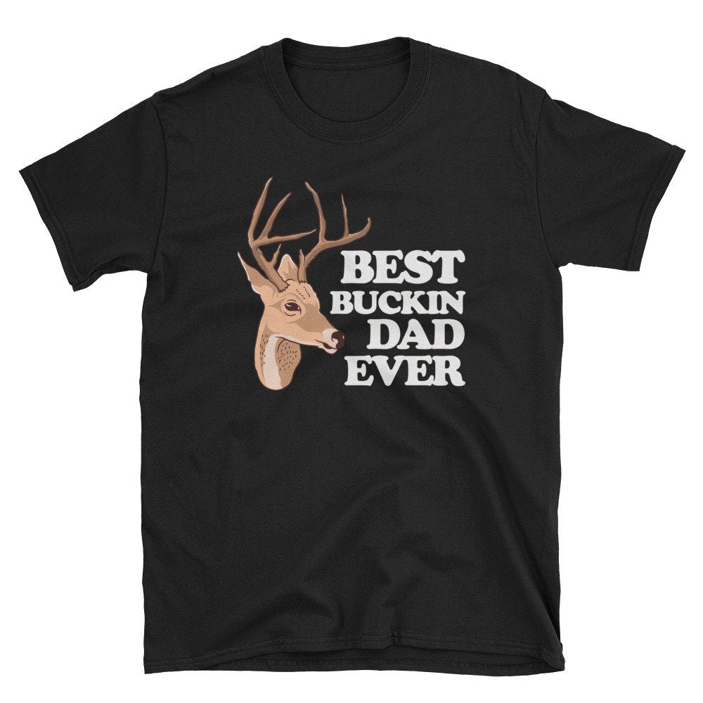Best Bucking Dad Shirt Funny Fathers Day Gift Hunter Hunting T Shirt Graphic Tee – Bold Style · Perfect For Daily Wear