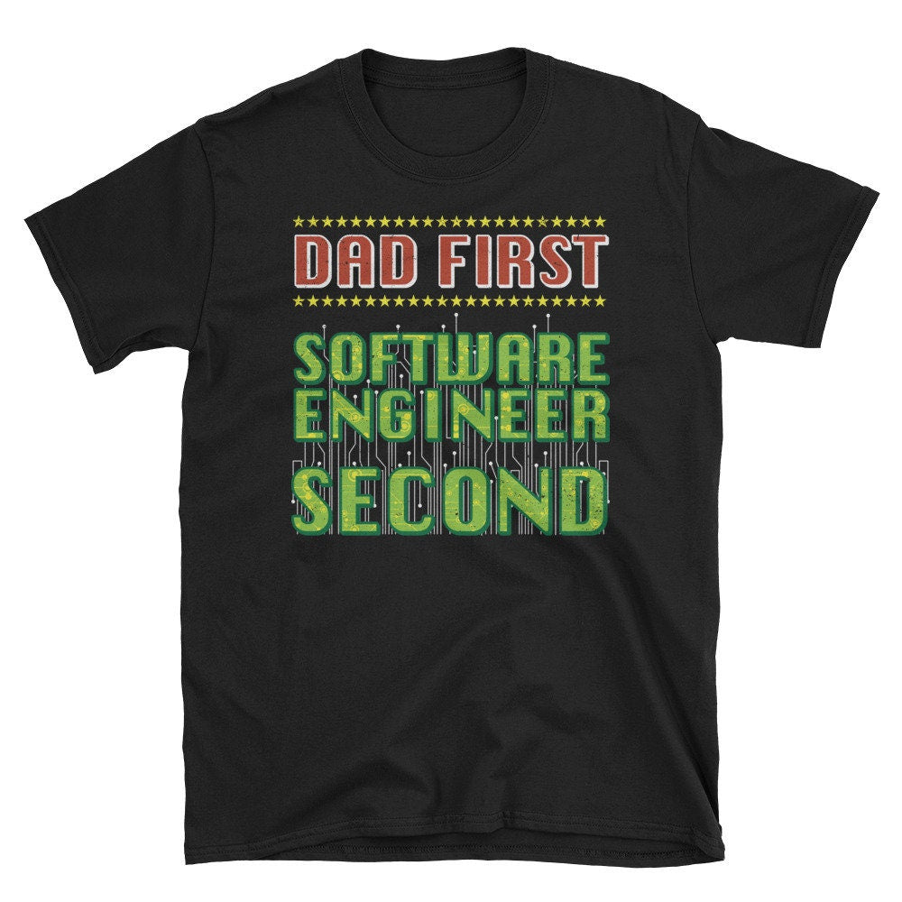 Software Engineer Dad Shirt Fathers Day Gift Computer Science Programmer T Shirt Graphic Tee – Soft Feel · Great Gift For Fans