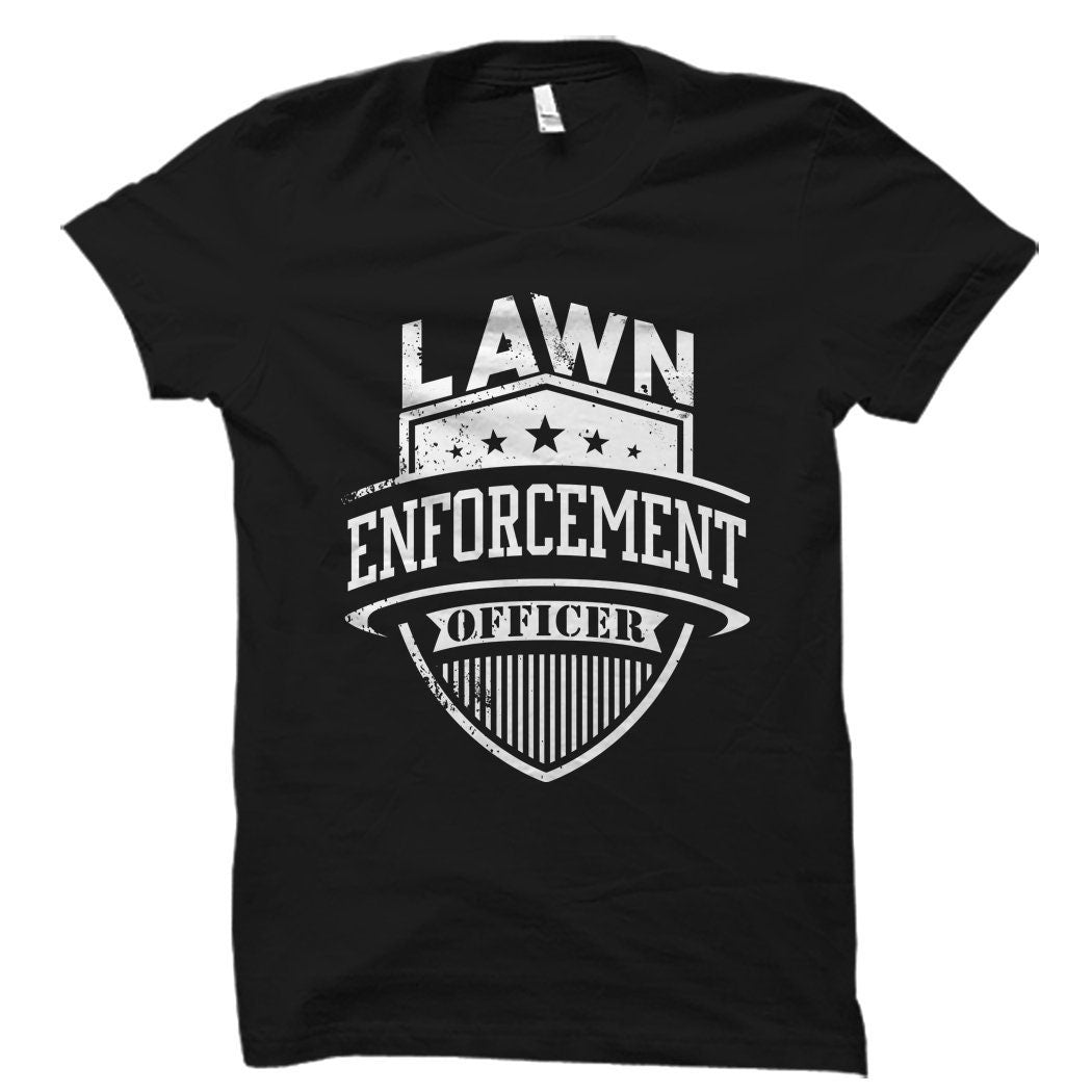 Gardening Gift bbq Gift Funny Dad Gift Grill Gift Gardener Shirt Lawn TShirt Lawn Garden Shirt Lawn Enforcement Officer Shirt OS968 Graphic Tee – Everyday Comfort · Perfect For Daily Wear