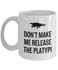 Platypus Mug Funny Platypus Gift Duckbilled Platypus Don39t Make Me Release The Platypi Graphic Tee – Soft Feel · Trending Graphic Apparel