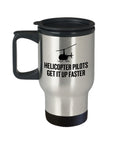Funny Helicopter Pilot Travel Mug Helicopter Pilots Get It Up Faster Helicopter Gift Idea Graphic Tee – Premium Graphic · Perfect For Daily Wear