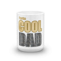 I39m the Cool Dad Coffee Mug Great for Christmas Birthday Father39s Day Gifts from Daughter or Son or Husband Gift from Wife Graphic Tee – Fan Favorite · Top Pick For Any Outfit