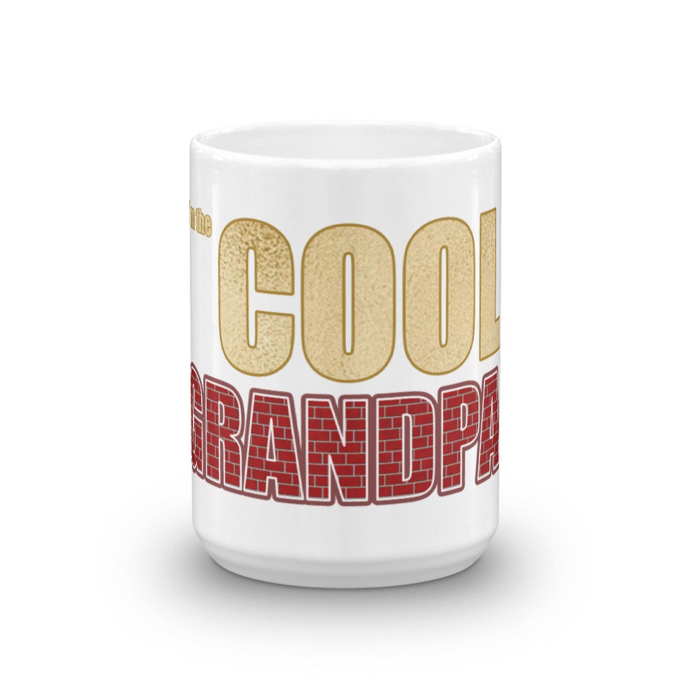 I39m the Cool Grandpa Coffee Mug for Dad Granddad Granddaddy Great for Christmas Birthday or Father39s Day Gifts for Fathers or Grandfathers Graphic Tee – Cozy Vibes · Top Pick For Any Outfit