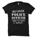 Retired Police Gift Retired Officer Gift Retired Police Shirt Funny Retirement Shirt Funny Retired Police Gift Police Officer OS5579 Graphic Tee – Fan Favorite · Perfect For Daily Wear
