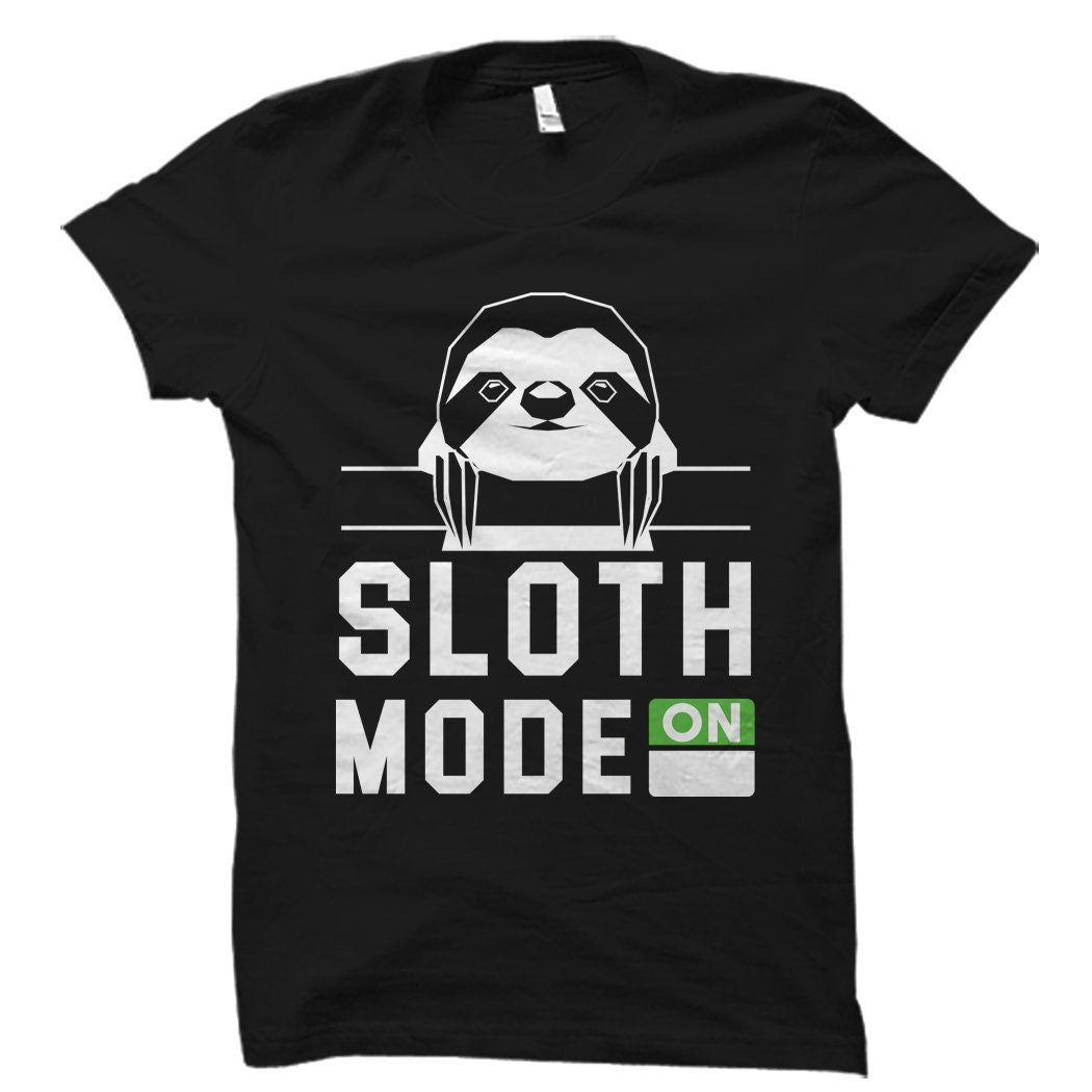 Sloth Gift Sloth Shirt Sloth TShirt Lazy TShirt Sloth Mode On Shirt Sloth Lover Gift Sloth Lover Sloth Party Sloth Theme OS1251 Graphic Tee – Bold Style · Great Gift For Fans