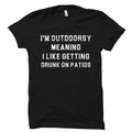 Outdoor Gift Outdoor Shirt Drinking TShirt Camping Gift Camping TShirt Drinking Gift Camper Shirt getting drunk on patios OS2875 Graphic Tee – Premium Graphic · Perfect For Daily Wear