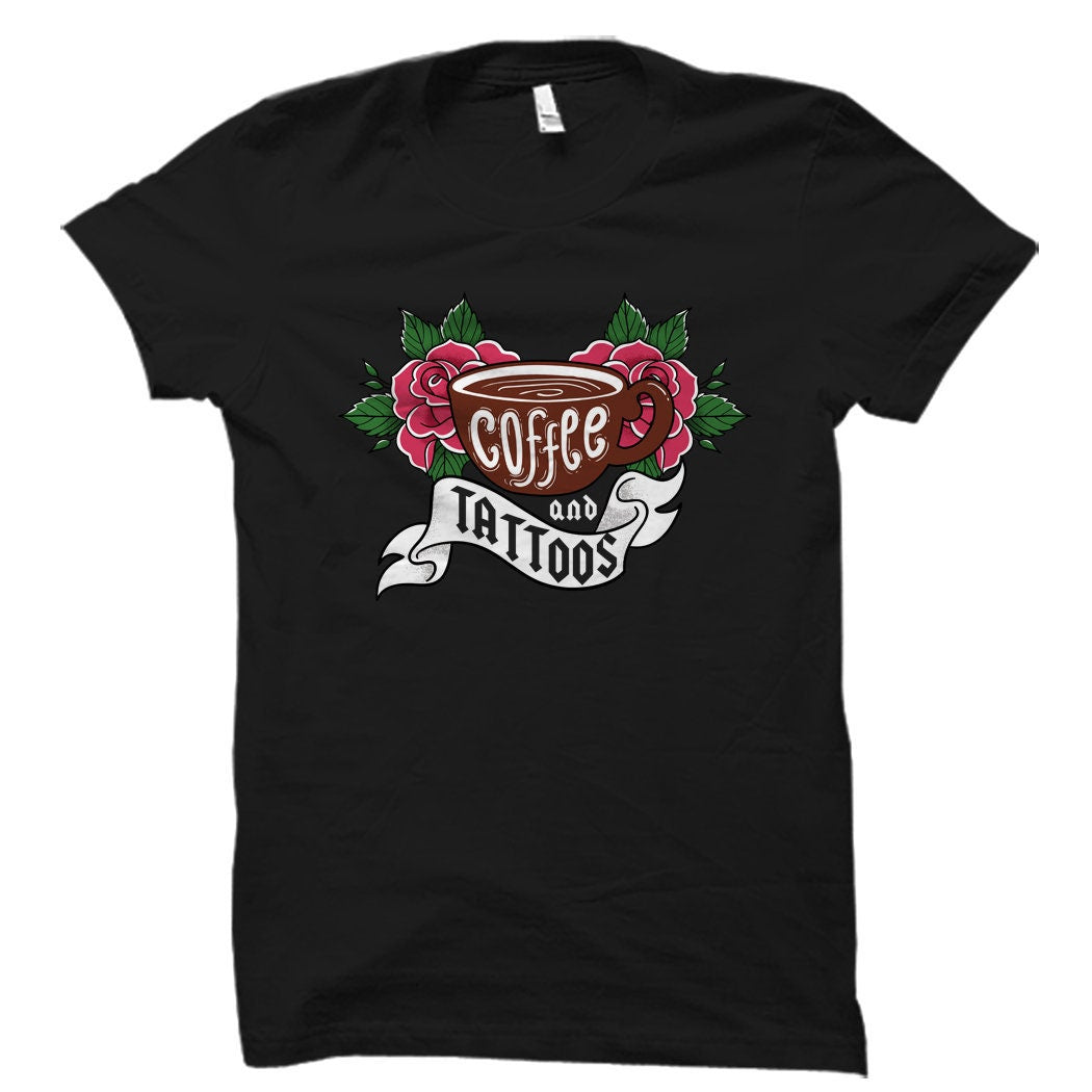 Tattoo Artist Gift Tattoo Artist Shirt Tattoo Gift Tattoo Shirt Tattoos and Coffee Tattoo Art Tattoo Lover Gift OS1059 Graphic Tee – Fan Favorite · Great Gift For Fans