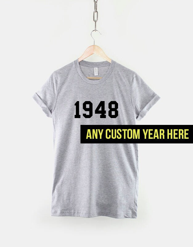 Custom Birthday Shirt Any Birth Year Custom Printed Custom Birthday Gift TShirt Graphic Tee – Everyday Comfort · Great Gift For Fans